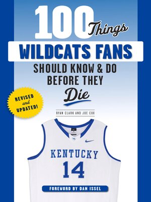cover image of 100 Things Wildcats Fans Should Know & Do Before They Die
